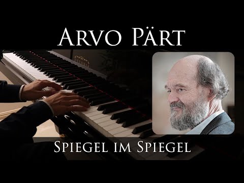 Arvo Pärt - Spiegel im Spiegel (piano solo arrangement, Estonia L210)