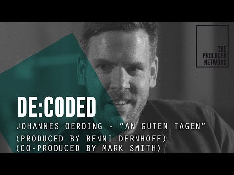 De:Coded – Johannes Oerding &quot;An Guten Tagen&quot; | The Producer Network