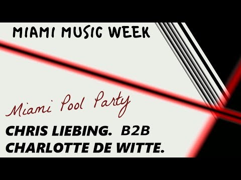 Chris Liebing B2B Charlotte De Witte - MIAMI MUSIC WEEK at Kimpton Surfcomber Hotel | 28 March 2019