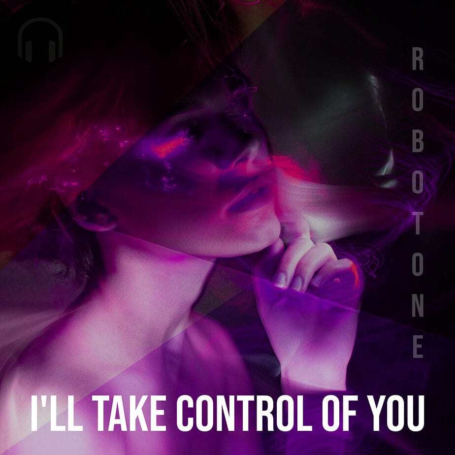 Robotone - I'll Take Control of You Robotone - I'll Take Control of You