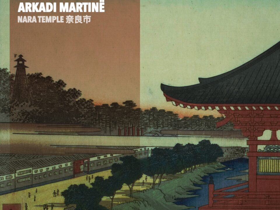 Arkadi Martinë & Geisha Tenderness - Nara Temple Arkadi Martinë & Geisha Tenderness - Nara Temple