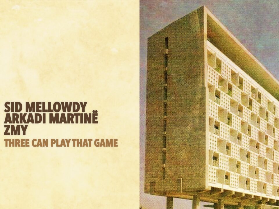 Sid Mellowdy, Arkadi Martinë & ZMY - Three Can Play That Game Sid Mellowdy, Arkadi Martinë & ZMY - Three Can Play That Game