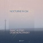 Isaac Alstad & Lydia Munchinsky - Nocturne in Cm