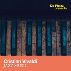 Cristian Vivaldi & De-Phazz - Jazz Music