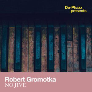 Robert Gromotka & De-Phazz - No Jive