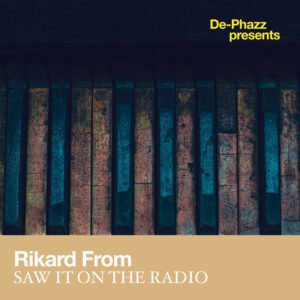 Rikard From & De-Phazz - Saw It on the Radio