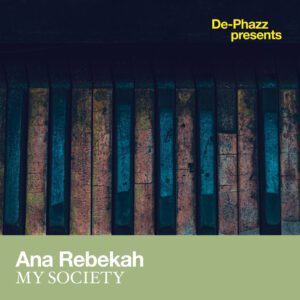 Ana Rebekah & De-Phazz - My Society