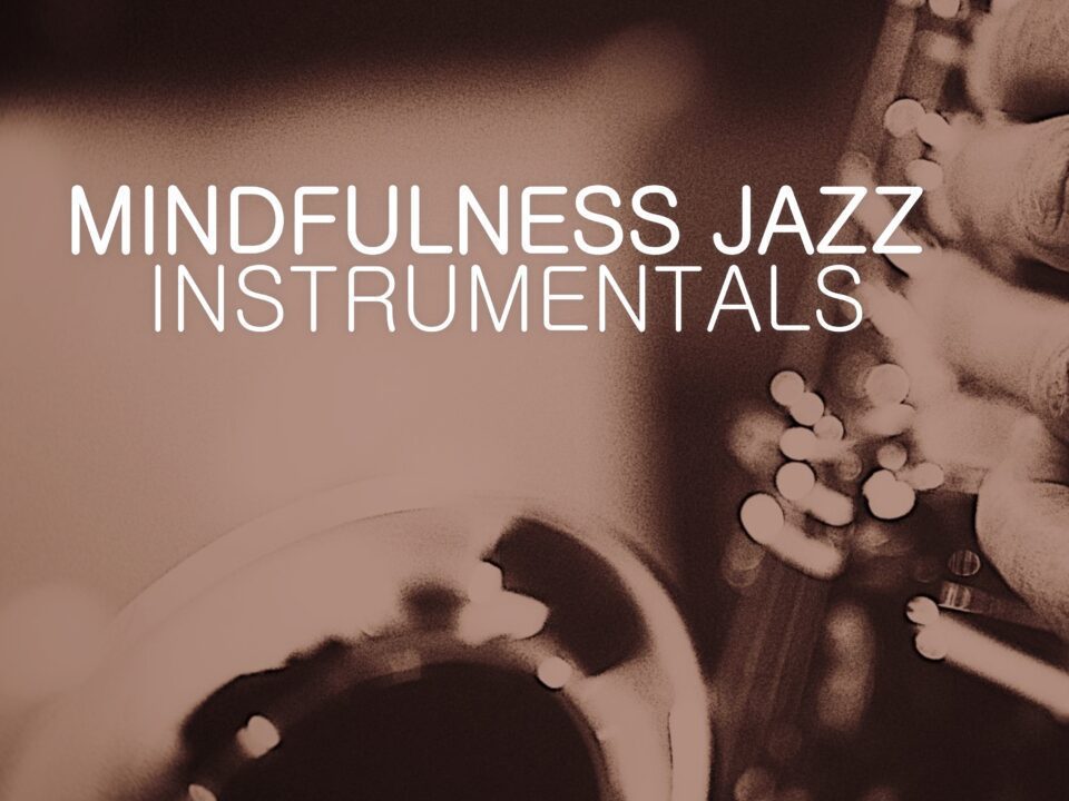 Mindfulness Jazz Instrumentals Spotify Playlist - Cozy Jazz Music - Piano Smooth Jazz - Relaxing Background Jazz