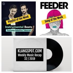 Weekly Music Recap 32/2019: Instrumental Beats: Township Rebellion Takeover / Feeder - 'Blue Sky Blue'