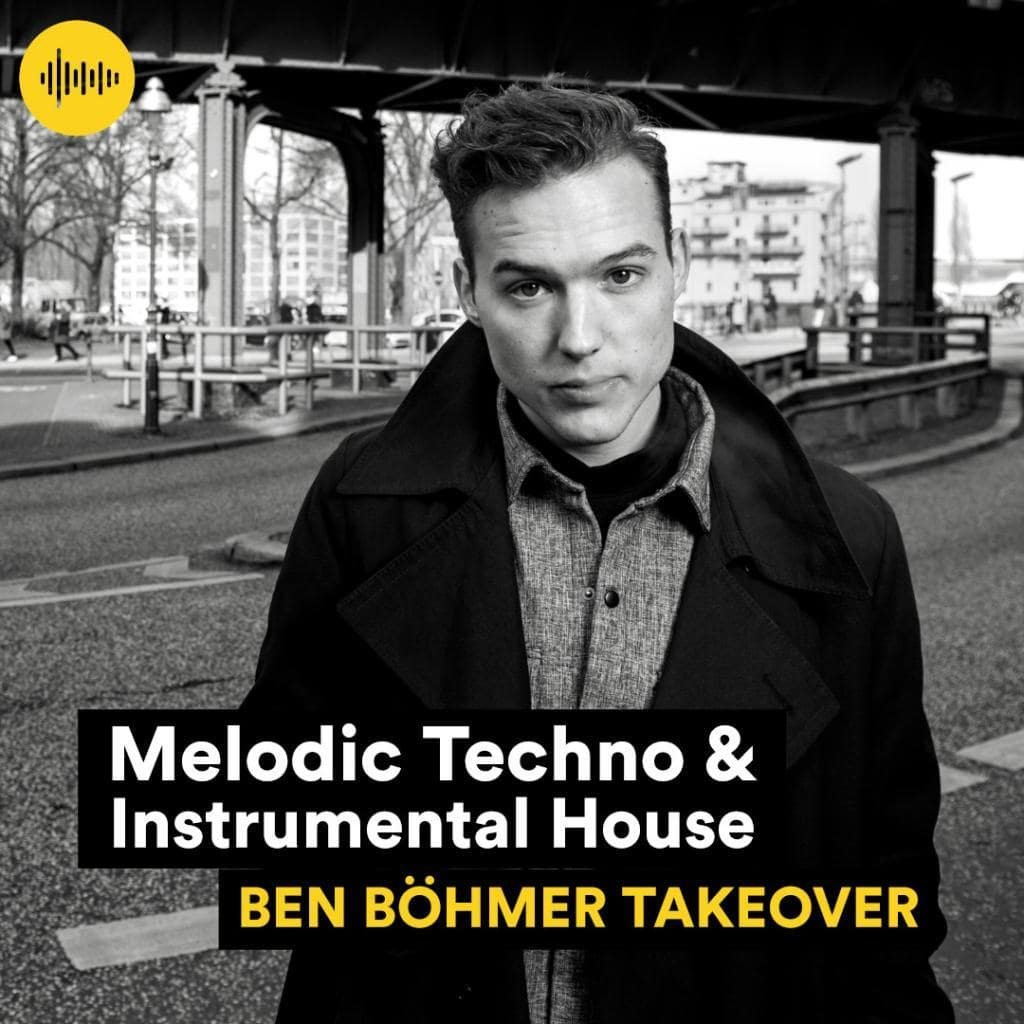 Melodic Techno & Instrumental House Ben Boehmer Takeover