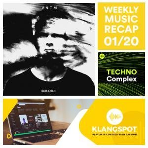 Weekly Music Recap 01/20: VNTM - Dark Knight (TECHNO Complex 2020)
