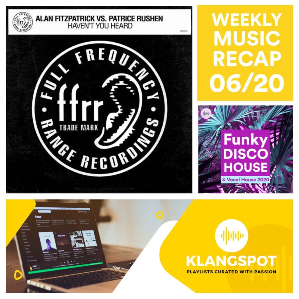 Weekly Music Recap 06/20: Alan Fitzpatrick; Patrice Rushen – Haven’t You Heard (Fitzy’s Half Charged Mix)