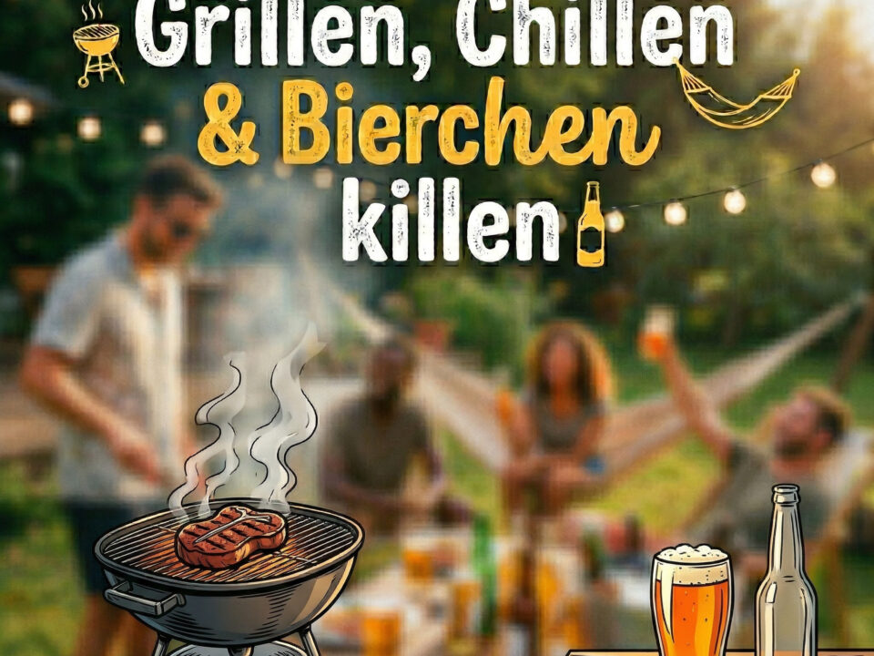 Grillen, Chillen & Bierchen killen: Der ultimative Sommer BBQ Party Soundtrack 2026