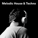 Melodic House & Techno 2025 Spotify Playlist