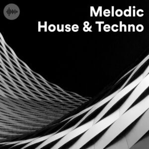 Melodic House & Techno Spotify Playlist