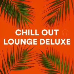 Chill Out Lounge Deluxe Spotify Playlist - Summer Lounge, Lounge Chill Out, Summer Chillout
