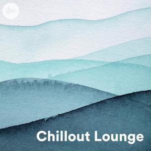 Chillout Lounge - Calm & Relaxing Background Music Chillout Lounge - Calm & Relaxing Background Music