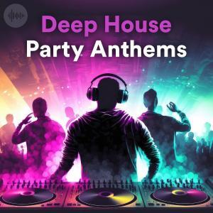 Deep House Party Anthems 2023 Spotify Playlist - Best Pop House & Dance Pop Hits 2023