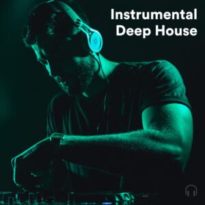 Instrumental Deep House Mixtape Spotify Playlist