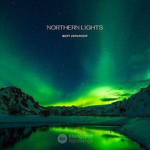 Bent Johanson - Northern Lights - Nordic Ambient - Klangspot Recordings