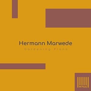 Hermann Marwede - Gardening Piano