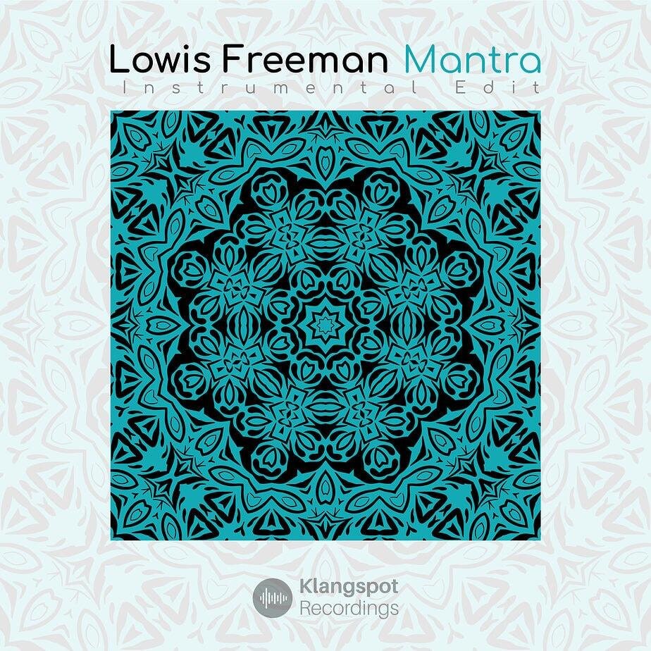 Lowis Freeman - Mantra (Instrumental Edit) - Ethnotronica - Klangspot Recordings