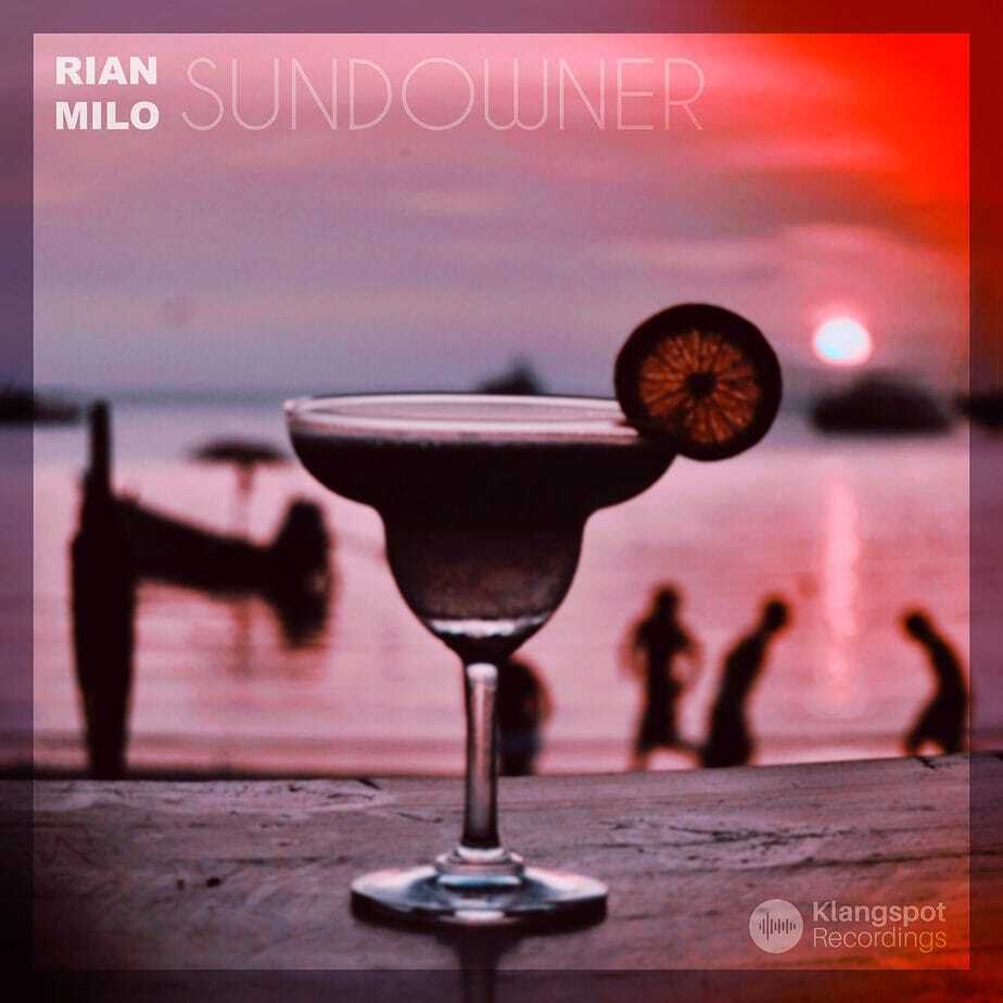 Rian Milo - Sundowner - Tropical Beach House - Klangspot Recordings