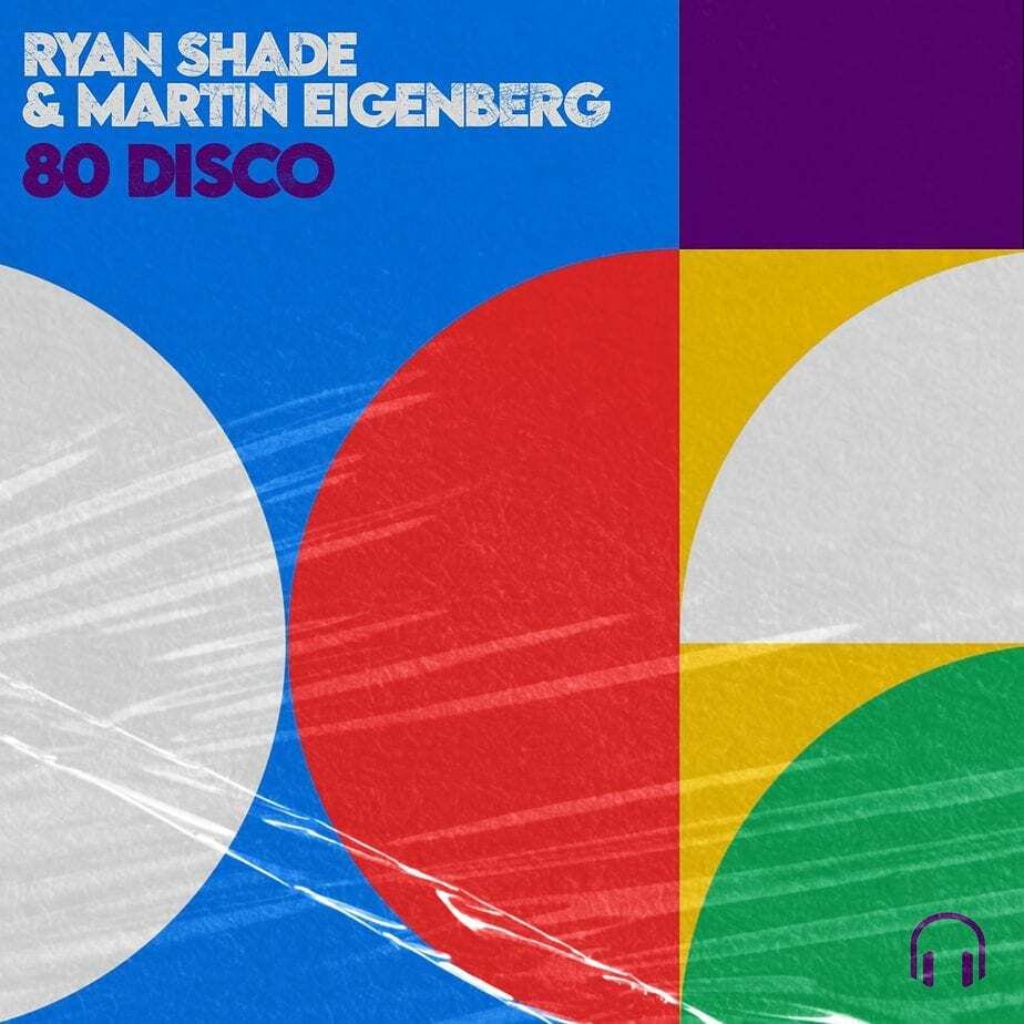Ryan Shade & Martin Eigenberg - 80 Disco