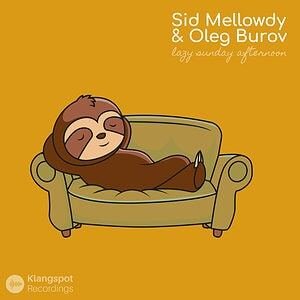 Sid Mellowdy & Oleg Burov - Lazy Sunday Afternoon - Klangspot Recordings