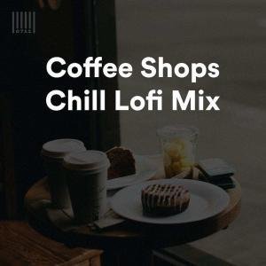 Coffee Shops Chill Lofi Mix Spotify Playlist