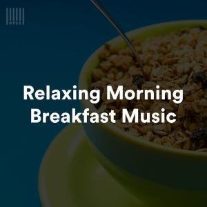 Relaxing Morning Breakfast Music Spotify Playlist