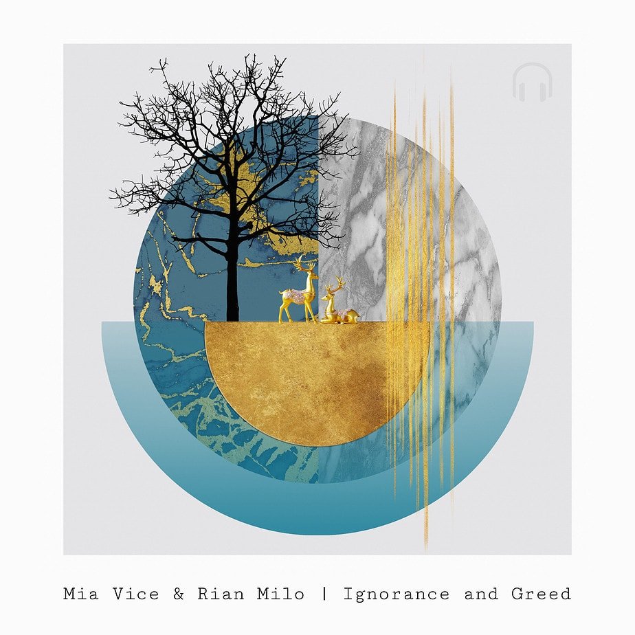 Mia Vice & Rian Milo - Ignorance and Greed