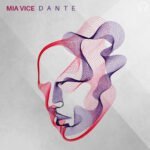 Mia Vice - Dante