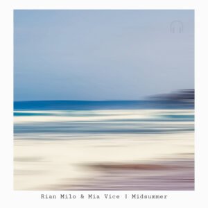 Rian Milo & Mia Vice - Midsummer