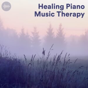 Healing Piano Music Therapy Spotify Playlist