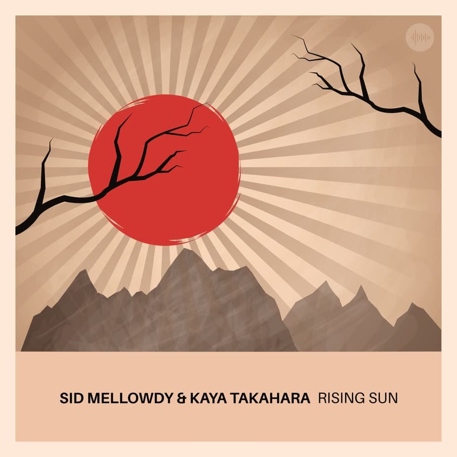 Sid Mellowdy & Kaya Takahara - Rising Sun