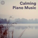 Calming Piano Music Spotify Playlist | Best Relaxing Piano Songs for Studying, Focus & Chill Out