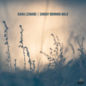 Kiara Leonard - Sunday Morning Walk