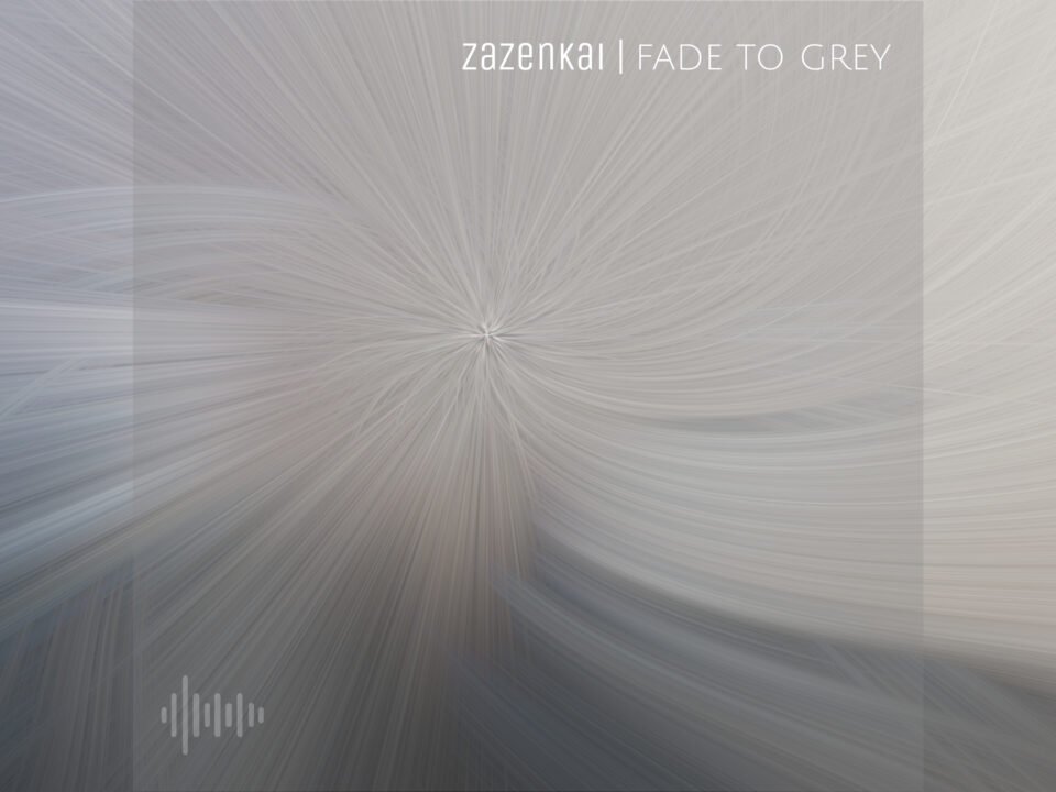 Zazenkai - Fade to Grey