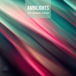 Bent Johanson & Gyatsho - Ambilights