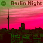 Berlin Night Deep House Lounge Spotify Playlist – Underground Club Vibes, Afterhour Chill & Late Night House Music Berlin Night Deep House Lounge Spotify Playlist – Underground Club Vibes, Afterhour Chill & Late Night House Music