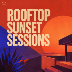 Rooftop Sunset Sessions playlist artwork