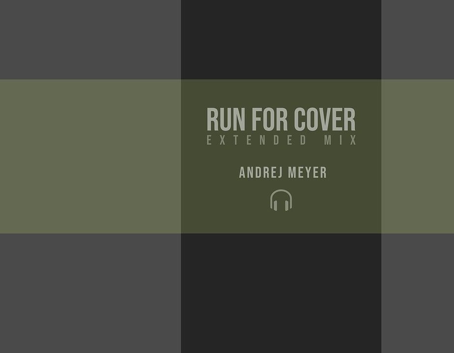 Andrej Meyer - Run for Cover - Extended Mix