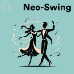 Neo-Swing Spotify Playlist