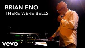 Video Thumbnail: Brian Eno - There Were Bells -