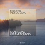 Isaac Alstad & Lydia Munchinsky - Evenings in Snug Cove