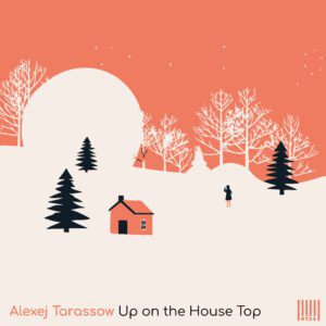Alexej Tarassow - Up on the House Top