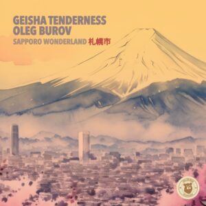 Geisha Tenderness & Oleg Burov - Sapporo Wonderland 札幌市