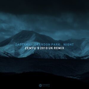 Zazenkai & Crandon Park - Night (Zemyu's 2010 UK Remix)