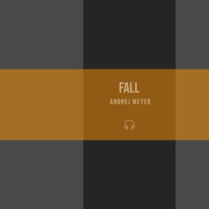 Klangspot Recordings Andrej Meyer – Fall: A Peak-Time Techno Anthem for the Season of Descent
